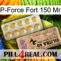 P-Force Fort 150 Мг 41